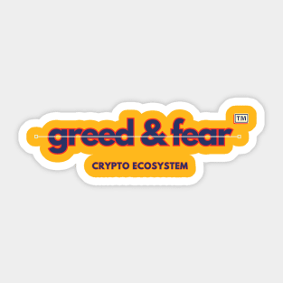 greed & fear Sticker